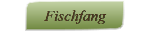 Fischfang